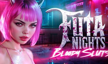 Futa Nights Bloody Sluts [1.0] Free Download